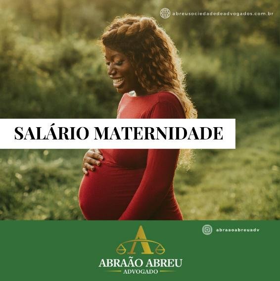 SALÁRIO MATERNIDADE